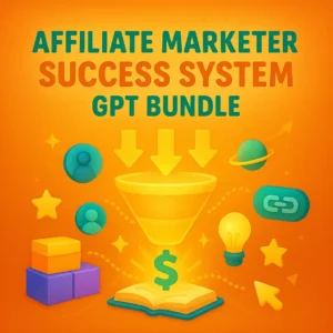 Affiliate Marketer Success System - 5 GPTs